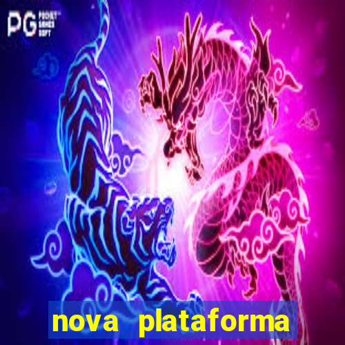 nova plataforma pagando muito